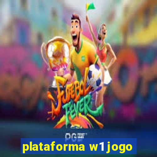 plataforma w1 jogo